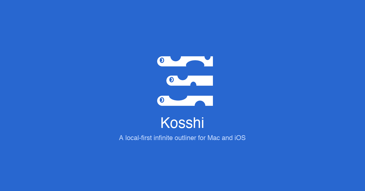 Kosshi - macOS/iOS Outliner